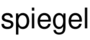 spiegel
